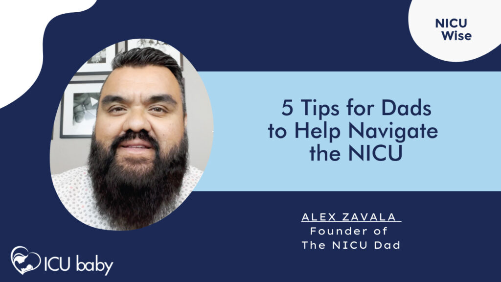 Top 5 Tips for Dads to Help Navigate the NICU
